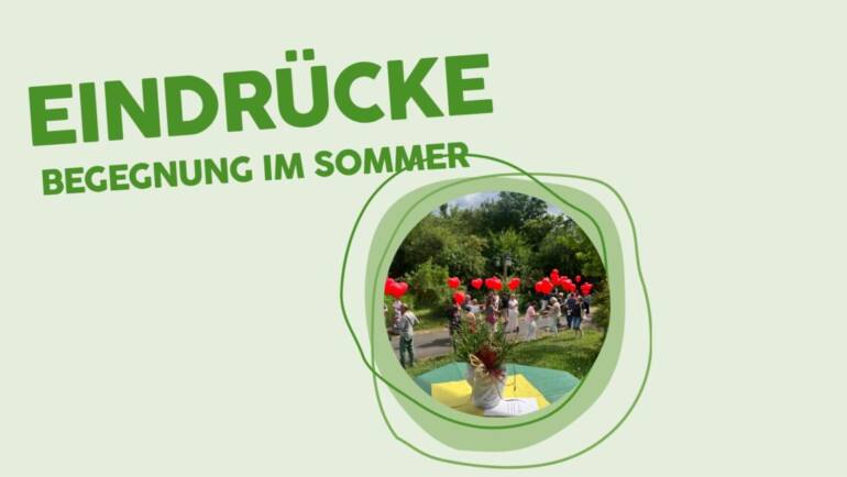 Eindrücke Begegnung im Sommer 2026